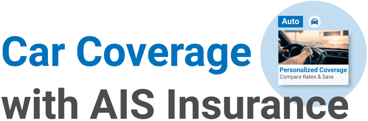 Car Coverage with AIS Insurance